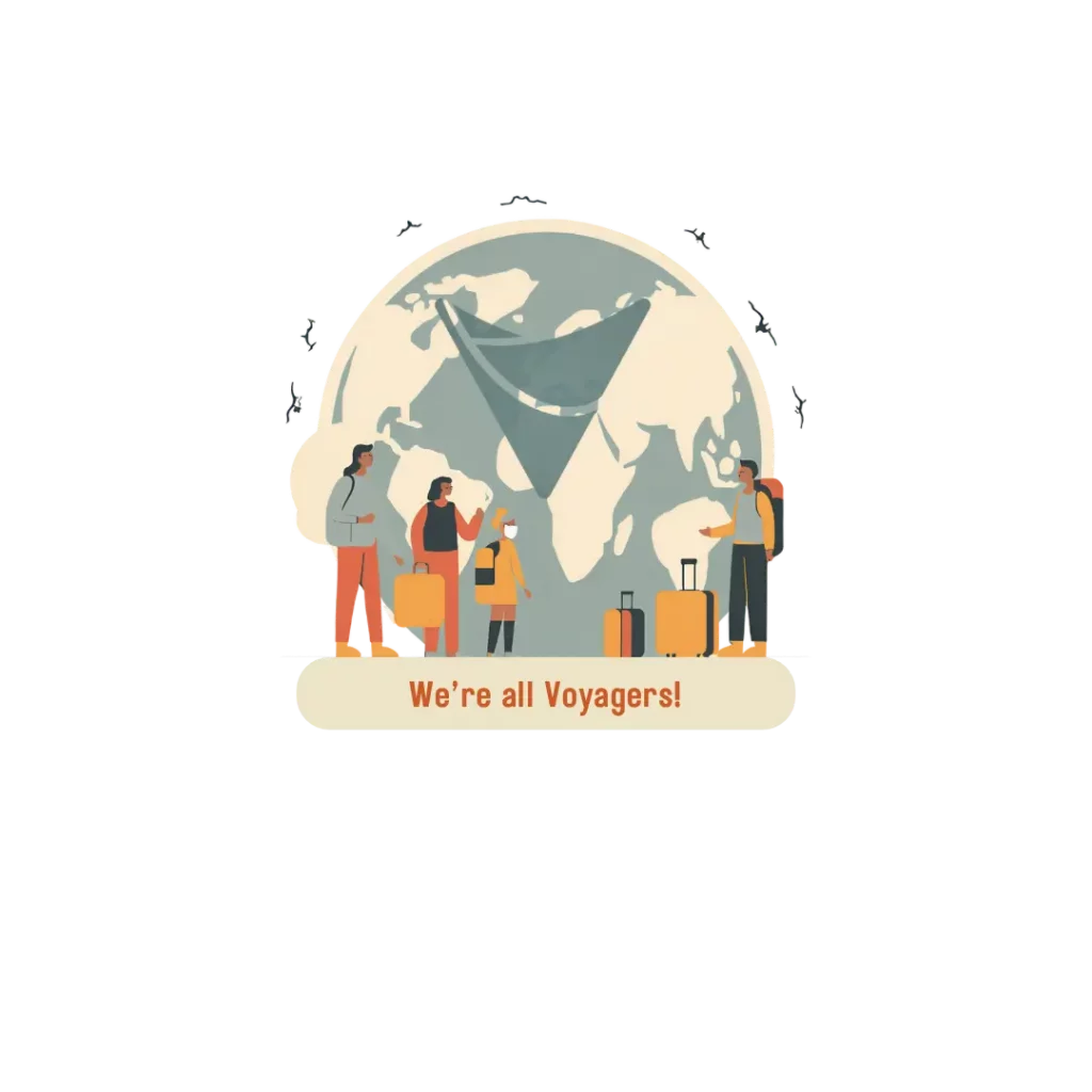Illustration of diverse travelers with luggage standing in front of a stylized globe, emphasizing the theme "We're all Voyagers!" showcasing global exploration and adventure.
